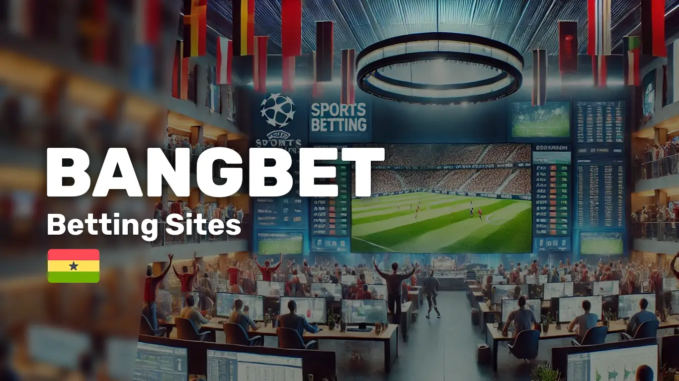 BangBet Ghana - Sports Betting Site (Bookmaker GH)